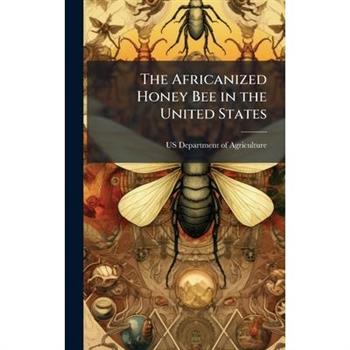 The Africanized Honey Bee in the United States