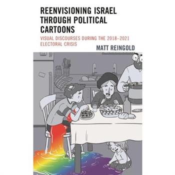 Reenvisioning Israel through Political Cartoons