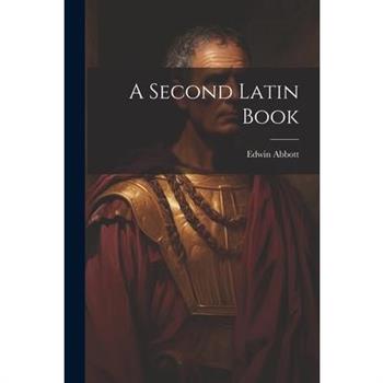 A Second Latin Book