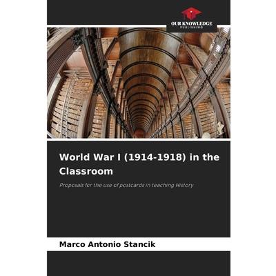World War I (1914-1918) in the Classroom