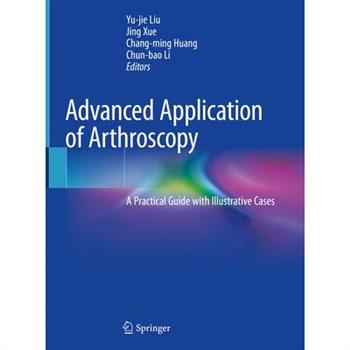 Advanced Application of ArthroscopyA Practical Guide with Illustrative Cases