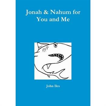 Jonah & Nahum for You and Me