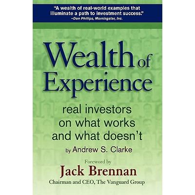 Wealth of Experience: Real Investors on What Works and What Doesn't