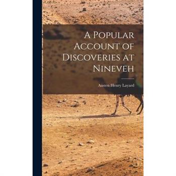 A Popular Account of Discoveries at Nineveh