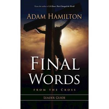 Final Words from the Cross Leader’s Guide