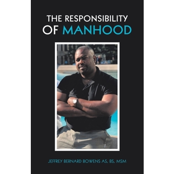 The Responsibility of Manhood