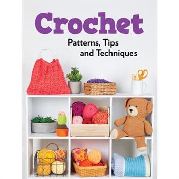 Crochet Patterns, Tips and Techniques
