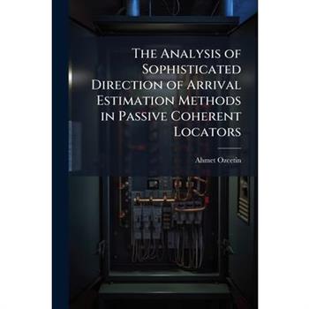 The Analysis of Sophisticated Direction of Arrival Estimation Methods in Passive Coherent Locators