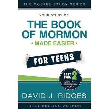 Book of Mormon Made Easier for Teens Vol. 2