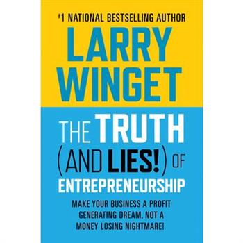 The Truth (and Lies!) of Entrepreneurship