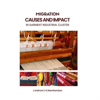 MIGRATION CAUSES AND IMPACt in garment industrial cluster