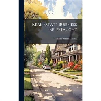 Real Estate Business Self-Taught Real Estate Business Self-Taught