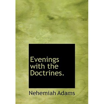 Evenings with the Doctrines.