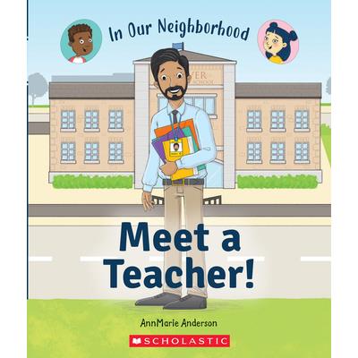 Meet a Teacher! (in Our Neighborhood)