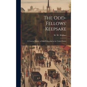 The Odd-fellows' Keepsake