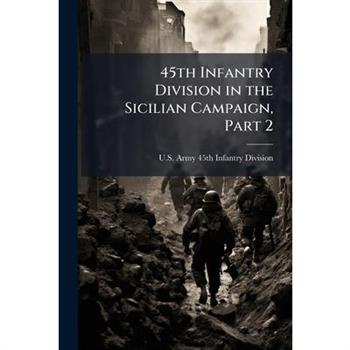 45th Infantry Division in the Sicilian Campaign, Part 2