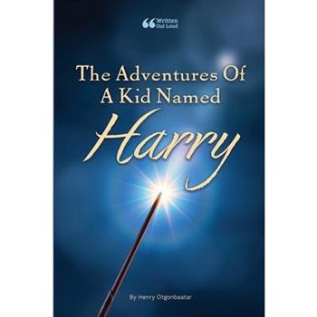 The Adventures Of A Kid Named Harry