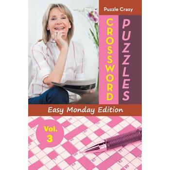 Crossword Puzzles Easy Monday Edition Vol. 3