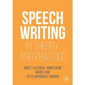 Speechwriting in Theory and Practice