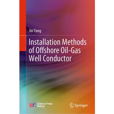 Installation Methods of Offshore Oil-Gas Well Conductor