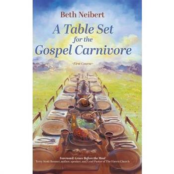 A Table Set for the Gospel Carnivore