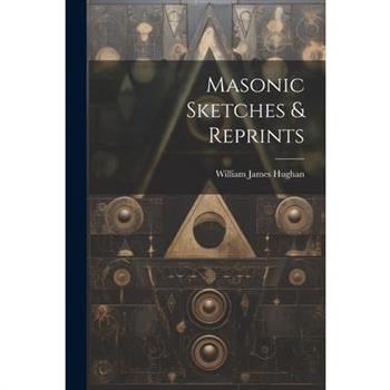 Masonic Sketches & Reprints