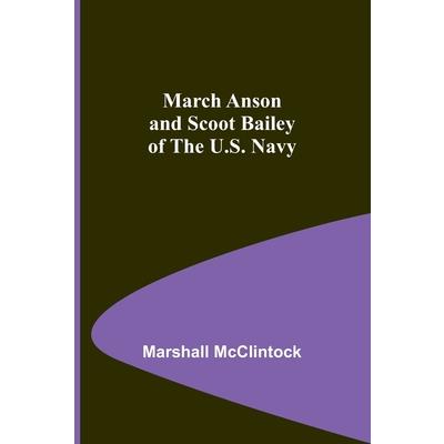 March Anson and Scoot Bailey of the U.S. Navy