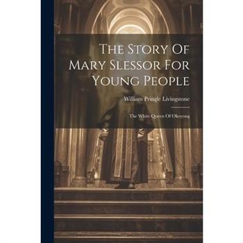 The Story Of Mary Slessor For Young People