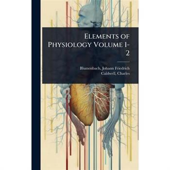 Elements of Physiology Volume 1-2