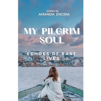 My Pilgrim Soul