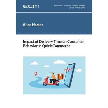 Impact of Delivery Time on Consumer Behavior in Quick Commerce