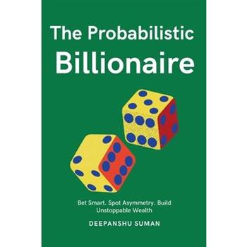 The Probabilistic Billionaire