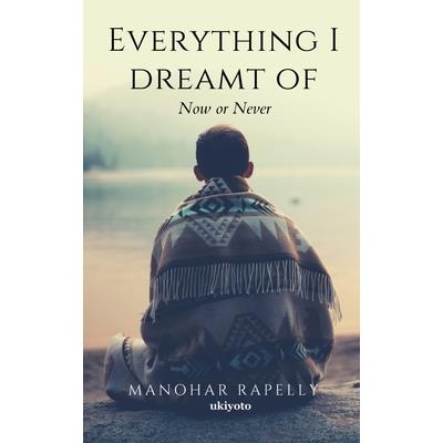 Everything I dreamt of