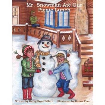 Mr. Snowman Ate Our Picnic Lunch