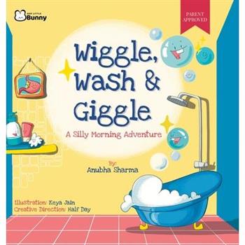 Wiggle, Wash & Giggle - A Silly Morning Adventure