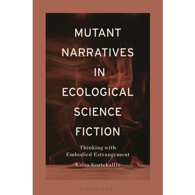 Mutant Narratives in Ecological Science Fiction