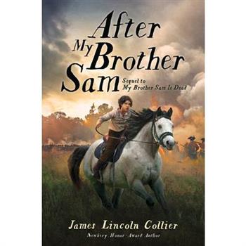 After My Brother Sam (Sequel to My Brother Sam Is Dead)