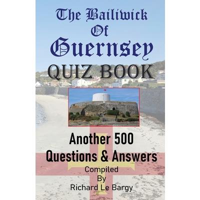 The Bailiwick Of Guernsey QUIZ BOOK