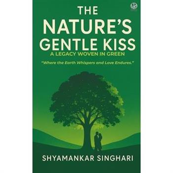 The Nature's Gentle Kiss