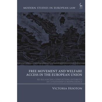 Free Movement and Welfare Access in the European Union Free Movement and Welfare Access in the European Union