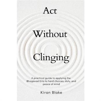 Act Without Clinging