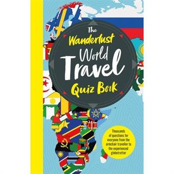 The Wanderlust World Travel Quiz Book