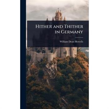 Hither and Thither in Germany
