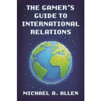 The Gamer's Guide to International Relations