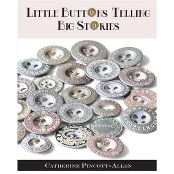 Little Buttons Telling Big Stories