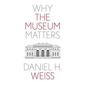 Why the Museum Matters