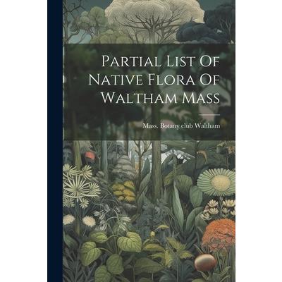 Partial List Of Native Flora Of Waltham Mass