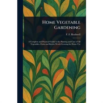 Home Vegetable Gardening