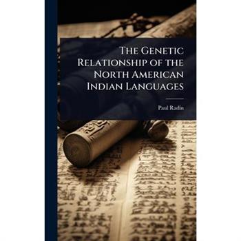 The Genetic Relationship of the North American Indian Languages