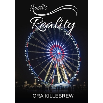 Josh’s Reality